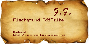 Fischgrund Füzike névjegykártya